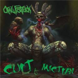 Oral Fistfuck : Cult of Mictlan